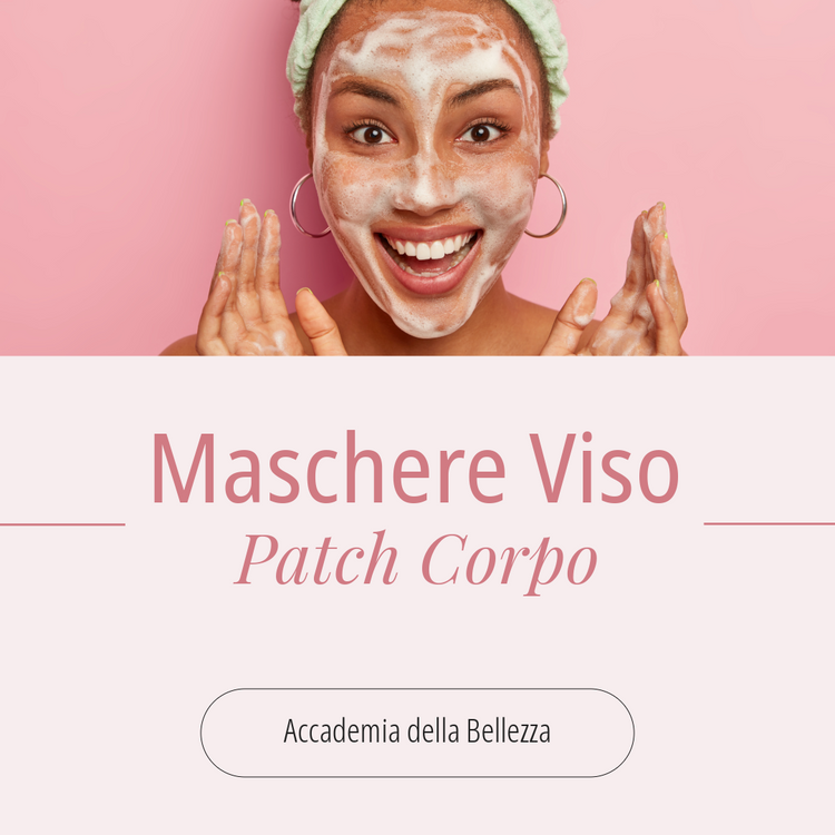 Maschere e Patch viso e corpo