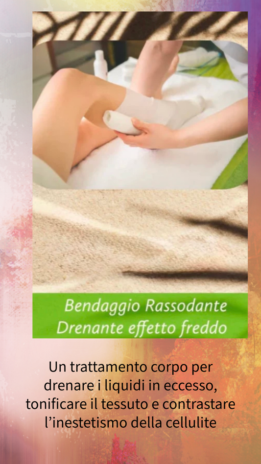 Bendaggio rassodante/ drenante/effetto freddo 1 seduta da 40min